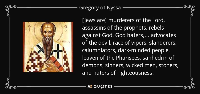 quote-jews-are-murderers-of-the-lord-assassins-of-the-prophets-rebels-against-god-god-haters-gregory-of-nyssa-89-28-59.jpg